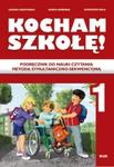 KOCHAM SZKOŁĘ! Podręcznik do nauki czytania metodą symultaniczno-sekwencyjną