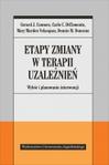 Etapy zmiany w terapii uzależnień Wybór i planowanie interwencji