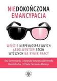 Niedokończona emancypacja Wejście niepełnosprawnych absolwentów szkół wyższych na rynek pracy