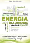 Energia dla zdrowia Proste sposoby co zwiększenie codziennej energii