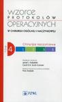 Wzorce protokołów operacyjnych w chirurgii ogólnej i naczyniowej Tom 4 Chirurgia naczyniowa