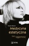 Medycyna estetyczna bez tajemnic