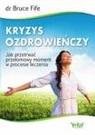 Kryzys ozdrowieńczy Jak przetrwać przełomowy moment w procesie leczenia