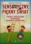 Sensoryczny piękny świat Zabawy z wierszykami rozwijające integrację sensoryczną