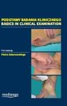 Podstawy badania klinicznego Basics in Clinical Examination