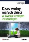 Czas wolny małych dzieci w świecie realnym i wirtualnym