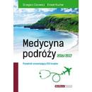 MEDYCYNA PODRÓŻY 2016/2017 Poradnik omawiający 200 krajów