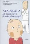 AFA-skala Jak budować mowę dziecka afatycznego?