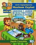 Kocham Czytać Zeszyt 36: Jagoda i Janek w Białymstoku i Mikołajkach