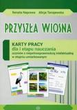 Przyszła wiosna Karty pracy dla I etapu nauczania uczniów z niepełnosprawnością intelektualną w stopniu umiarkowanym