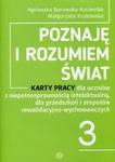 Poznaję i rozumiem świat 3 Karty pracy dla uczniów z niepełnosprawnością intelektualną, dla przedszkoli i zespołów rewalidacyjno-wychowawczych