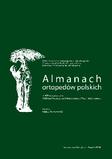 Almanach ortopedów polskich w 100-lecie powstania Polskiego Towarzystwa Ortopedycznego i Traumatologicznego