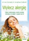 Wylecz alergię Odkryj zaskakującą ukrytą prawdę dlaczego chorujesz i czujesz się źle