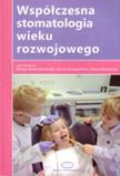 Współczesna stomatologia wieku rozwojowego