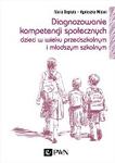 Diagnozowanie kompetencji społecznych dzieci w wieku przedszkolnym i młodszym szkolnym