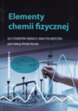 Elementy chemii fizycznej dla studentów farmacji i analityki medycznej