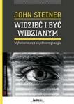 Widzieć i być widzianym Wyłanianie się z psychicznego azylu