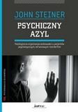 Psychiczny azyl  Patologiczna organizacja osobowości u pacjentów psychotycznych, nerwicowych i borderline.