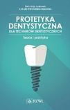Protetyka stomatologiczna dla techników dentystycznych
