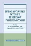 Dialog motywujący w terapii problemów psychologicznych