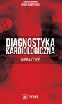 Diagnostyka kardiologiczna w praktyce