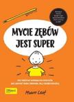 Mycie zębów jest super