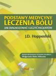 Podstawy medycyny leczenia bólu. Jak diagnozować i leczyć pacjentów