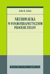 Neuronauka w psychoterapeutycznym procesie zmiany