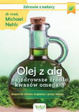 Olej z alg najzdrowsze źródło kwasów omega-3 Wsparcie układu krążenia i pracy mózgu