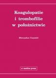 Koagulopatie i trombofilie w położnictwie