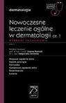 W Gabinecie Lekarza Specjalisty Dermatologia Nowoczesne leczenie ogólne w dermatologii Część 1 