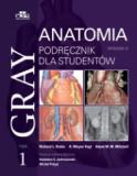 Gray Anatomia. Podręcznik dla studentów. Tom 1