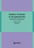 Badanie fizykalne w pielęgniarstwie Podmiotowe i przedmiotowe