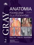 GRAY ANATOMIA. PODRĘCZNIK DLA STUDENTÓW. TOM 2