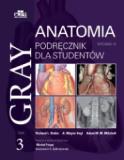 GRAY ANATOMIA. PODRĘCZNIK DLA STUDENTÓW. TOM 3