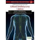 MEDYCYNA HOLISTYCZNA TOM 12 Układ limfatyczny i skóra. Detoks, odmładzanie i eliminacja patogenów