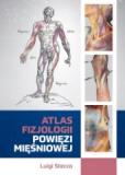 Atlas Fizjologii Powięzi Mięśniowej