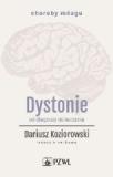 Dystonie Od diagnozy do leczenia