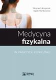 Medycyna fizykalna w praktyce klinicznej