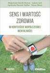 Sens i wartość zdrowia w kontekście współczesnej mentalności 