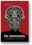 Siły przeznaczenia Psychoanaliza a idiom ludzki