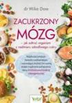 Zacukrzony mózg – jak odtruć organizm z nadmiaru szkodliwego cukru. Najskuteczniejsze metody uzdrawiające i usuwające otyłość brzuszną dzięki mądremu połączeniu diety śródziemnomorskiej i ketogenicznej