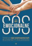 Emocjonalne SOS Scenariusze zajęć socjoterapeutycznych dla uczniów klas I-III szkoły podstawowej