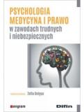 Psychologia medycyna i prawo w zawodach trudnych i niebezpiecznych