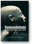 Nieświadomość w życiu społecznym i politycznym