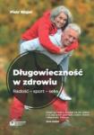 Długowieczność w zdrowiu Radość sport seks