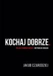 Kochaj dobrze Relacje damsko-męskie: instrukcja obsługi