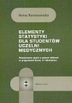 ELEMENTY STATYSTYKI DLA STUDENTÓW UCZELNI MEDYCZNYCH NOWOCZESNE UJĘCIE Z OPISEM OBLICZEŃ W PROGRAMACH EXCEL, R I STATISTICA