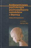 Krótkoterminowa psychoterapia psychoanalityczna nastolatków z depresją Podręcznik terapeutyczny