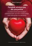 Poradnik edukacyjny dla pacjentów w okresie okołooperacyjnym pomostowania aortalno-wieńcowego oraz późnej rekonwalescencji